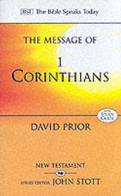 The Message of 1 Corinthians: Life In The Local Church - Prior, David