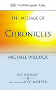 The Message of Chronicles: One Church, One Faith, One Lord - Wilcock, Michael