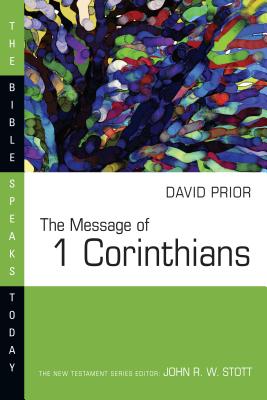 The Message of Corinthians 1 - Prior, David