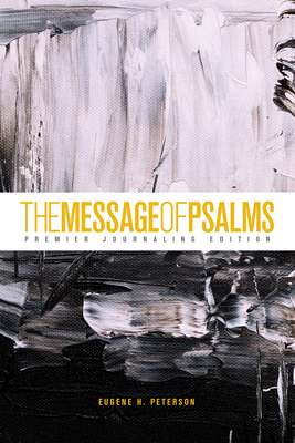 The Message of Psalms: Premier Journaling Edition (Softcover, Thunder Symphonic) - Peterson, Eugene H