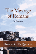 The Message of Romans: An Exposition