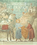 The Message of St. Francis with Frescoes from the Basilica of St. Francis of Assisi - Lincoln, Frances