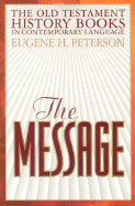 The Message Old Testament History Books - Peterson, Eugene H (Editor)