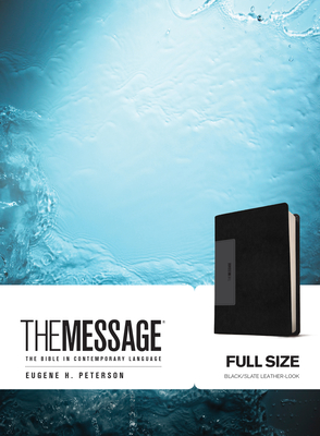 The Message: The Bible in Contemporary Language - Peterson, Eugene H (Translated by)