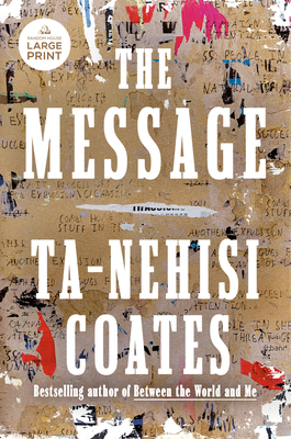 The Message - Coates, Ta-Nehisi