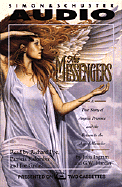 The Messengers Cassette: A True Story of Angelic Presence and the Return to the Age of Miracles