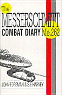 The Messerschmitt Combat Diary Me.262