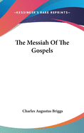 The Messiah Of The Gospels