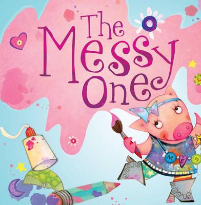 The Messy One - Jones, Christianne C.