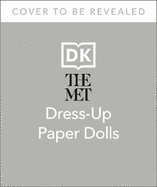 The Met Dress Up Paper Dolls: 170 years of Unforgettable Fashion from The Metropolitan Museum of Art's Costume Institute