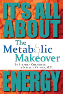 The Metabolic Makeover: It's All About Energy