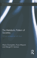 The Metabolic Pattern of Societies: Where Economists Fall Short