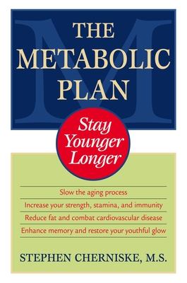 The Metabolic Plan: Stay Younger Longer - Cherniske, Stephen