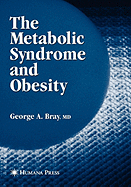 The Metabolic Syndrome and Obesity - Bray, George A (Editor)