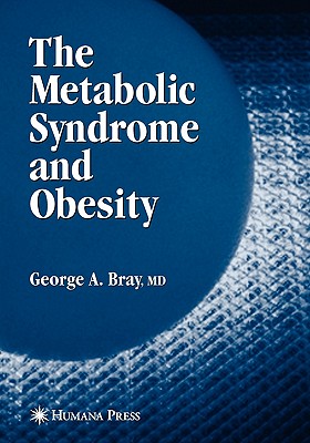 The Metabolic Syndrome and Obesity - Bray, George A. (Editor)