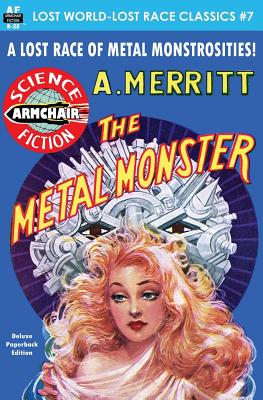 The Metal Monster - Merritt, A