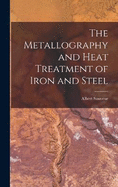 The Metallography and Heat Treatment of Iron and Steel