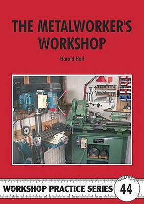 The Metalworker's Workshop - Hall, Harold