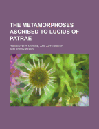 The Metamorphoses Ascribed to Lucius of Patrae; Its Content, Nature, and Authorship