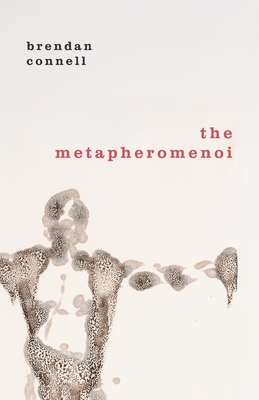 The Metapheromenoi - Connell, Brendan