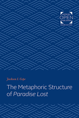 The Metaphoric Structure of Paradise Lost - Cope, Jackson I