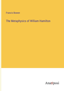 The Metaphysics of William Hamilton