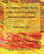 The Metatheory of Physics Theories, and the Theory of Everything as a Quantum Computer Language