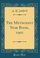 The Methodist Year Book, 1901 (Classic Reprint)