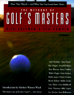 The Methods of Golf's Masters: How They Played--And What You Can Learn from Them - Bowden, Ken, and Aultman, Dick, and Wind, Herbert Warren (Introduction by)