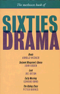The Methuen Book of Sixties Drama: Roots/Serjeant Musgrave's Dance/Loot/Early Morning/The Ruling Class