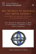 The Metrics of Material and Metal Ecology: Harmonizing the Resource, Technology and Environmental Cycles