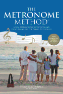 The Metronome Method: A Fun Approach to Succession and Estate Planning for Family Enterprises