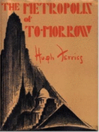 The Metropolis of Tomorrow - Ferriss, Hugh
