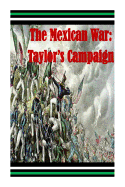The Mexican War: Taylor's Campaign