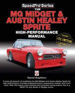 The Mg Midget & Austin-Healey Sprite High Performance Manual: Enlarged & Updated 4th Edition