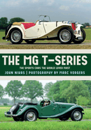The MG T-Series: The Sports Cars the World Loved First