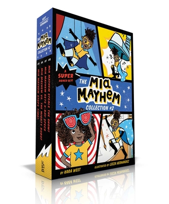 The MIA Mayhem Collection #2 (Boxed Set): MIA Mayhem Stops Time!; MIA Mayhem vs. the Mighty Robot; MIA Mayhem Gets X-Ray Specs; MIA Mayhem Steals the Show! - West, Kara