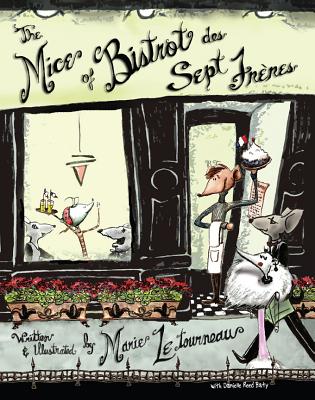 The Mice of Bistrot Des Sept Frres - Letourneau, Marie