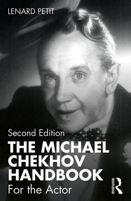 The Michael Chekhov Handbook: For the Actor - Petit, Lenard
