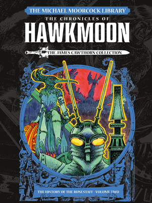 The Michael Moorcock Library: The Chronicles of Hawkmoon: History of the Runesta Ff Vol. 2 (Graphic Novel) - Moorcock, Michael, and Cawthorn, James