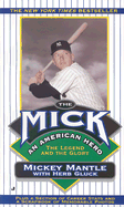 The Mick - Mantle, Mickey, and Gluck, Herb