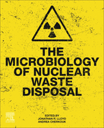 The Microbiology of Nuclear Waste Disposal