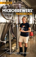 The Microbrewers' Handbook: 7th Edition
