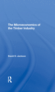 The Microeconomics Of The Timber Industry