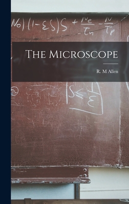 The Microscope - Allen, R M