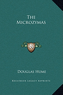 The Microzymas - Hume, Douglas