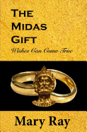 The Midas Gift: Wishes Can Come True