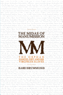 The Midas of Manumission: The Orphan Samuel Gist and his Virginian Slaves