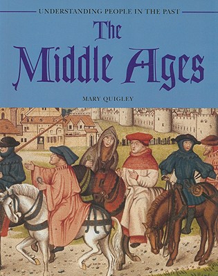 The Middle Ages - Quigley, Mary