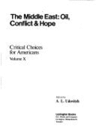 The Middle East : oil, conflict & hope - Udovitch, Abraham L., and Commission on Critical Choices for Americans